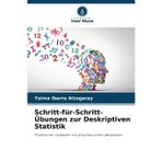 Schritt-für-Schritt-Übungen zur Deskriptiven Statistik