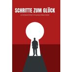 Schritte zum Glück: 20 Denkanstösse für junge Erwachsene