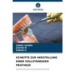 Schritte Zur Herstellung Einer Vollständigen Prothese