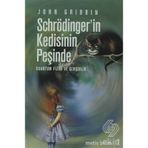 SCHRÖDİNGER'İN KEDISININ PEŞİNDE KUANTUM FİZİĞİ VE GERÇEKLİK - JOHN GRIBBIN