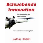 Schwebende Innovation: Die Revolution der Mini-Drohne