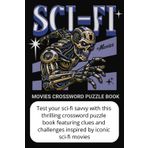 Sci-Fi Movies & Cult Classics - Crossword Book: Test your knowledge of popular classic science fiction movies and similar topics. For holiday, free time, and fun!