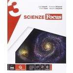 Scienze focus. Ediz. curricolare. Per la Scuola media. Con e-book. Con espansione online (Vol. 3)