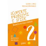 Scoperte, problemi e sfide. Matematica tra viaggi e indagini (Vol. 2) (Scuola 2.0)