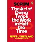 Scrum: The Art of Doing Twice the Work in Half the Time - Jeff Sutherland