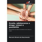 Scuola, adolescenza e droga: visioni e possibilità