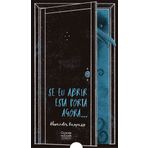 SE EU ABRIR ESTA PORTA AGORA...