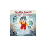 Sea Boy Roberto - Ingilizce Resimli Çocuk Kitabı