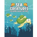 Sea Creatures Coloring Book For Kids