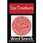 Sea Creatures Word Search: Explore The Ocean with 50 Puzzles about Sea Life Animals, 6x9 inches, More Than 400 Words, Answers Included.