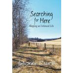 Searching for Here: Mapping an Unfenced Life