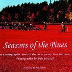 Seasons of the Pines: A Photographic Tour of the New Jersey Pine Barrens
