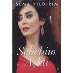 Sebebim Aşktı - Sema Yıldırım