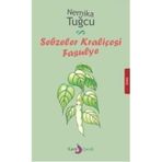 SEBZELER KRALİÇESİ FASULYE - NEMIKA TUĞCU