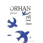 SEÇİLME ŞİİRLER - ORHAN VELI KANIK