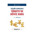 Seçilmiş Konularla Türkiye'de Döviz Kuru - Türkmen Kitabevi