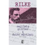SEÇİLMİŞ ŞİİRLER VE DUINO AĞITLARI - RAINER MARIA RILKE