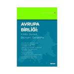 Seçkin Avrupa Birliği : Kimlik - Siyaset - Eko.- Genişleme Cengiz Dinç 2 2019/05 - Yok