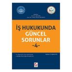 Seçkin İş Hukukunda Güncel Sorunlar (4) Ali Güzel 2014/11 - yok - Beyaz