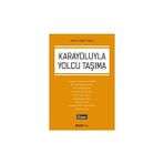 Seçkin Karayoluyla Yolcu Taşıma (2. Baskı) Çelik Ahmet Çelik 2019/11 - yok - Beyaz