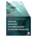 Seçkin Özel Hukuk ve Ceza Hukuku Açısından Hekimlerin Gebeliklerin Sonlandırılmasından Kaynaklanan Sorumluluğu - yok - Beyaz