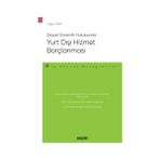 Seçkin Sosyal Güvenlik Hukukunda Yurt Dışı Hizmet Borçlanması - İş Hukuku Monografileri - Tuğçe Yaba 2022/01 - yok - Beyaz