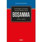 Seçkin Yayıncılık - Evlilik Birliğinin Temelinden Sarsılması Sebebine DayalıBoşanma (TMK m. 166/I–II)