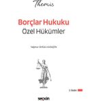 Seçkin Yayıncılık Themıs – Borçlar Hukuku Özel Hükümler Konu Kitabı
