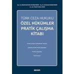 Seçkin Yayıncılık Türk Ceza Hukuku Özel Hükümler Pratik Çalışma Kitabı