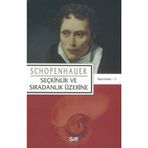 Seçkinlik Ve Sıradanlık Üzerine - Arthur Schopenhauer