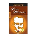Seçme Hikayeler - Ömer Seyfeddin