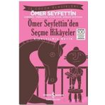 SEÇME HIKAYELER - ÖMER SEYFETTIN