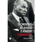 Seçmenleri Ne Ayarsa O Ayardır Cumhuriyet - Orhan İsvan