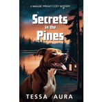 Secrets in the Pines: A Maggie Wright Cozy Mystery