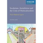 Secularism, Assimilation and the Crisis of Multiculturalism: French Modernist Legacies (Amsterdam University Press - IMISCOE Research) by Yolande Jansen (2014-02-15)