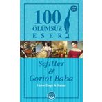 Sefiller ve Goriot Baba - 100 Ölümsüz Eser - Victor Hugo Honore de Balzac