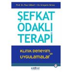 Şefkat Odaklı Terapi / Poul Gilbert / Psikonet Yayınları / 9786259496252
