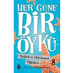 Şefkat ve Merhamet Öyküleri - Her Güne Bir Öykü 8 - Muhiddin Yen