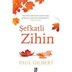 Şefkatli Zihin - Paul Gilbert
