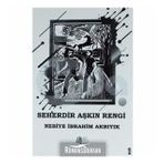 Seherdir Aşkın Rengi - Nebiye İbrahim Akbıyık