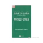 ŞEHİDÜ'L HAYY / YAŞAYAN ŞEHİT TALHA B. UBEYDULLAH - MUHAMMED EMIN YILDIRIM