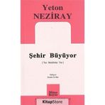 ŞEHİR BÜYÜYOR - YETON NEZIRAY