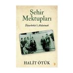 Şehir Mektupları - Halit Ötük