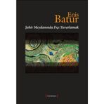 ŞEHİR MEYDANINDA FIÇI YUVARLAMAK - ENIS BATUR