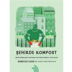 Şehirde Kompost - Rebecca Louie