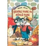 ŞEHIRLI FARE ILE KÖYLÜ FARE (CILTLI) - KOLEKTIF