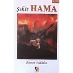 Şehit Hama - Ahmet Pakalın