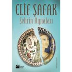 ŞEHRİN AYNALARI - ELIF ŞAFAK