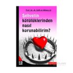 ŞEHVETİN KÖTÜLÜKLERİNDEN NASIL KORUNABILIRIM? - MUHAMMED SALIH EL-MÜNECCİD