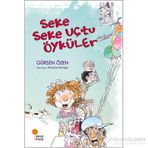 Seke Seke Uçtu Öyküler - Gürsen Özen
